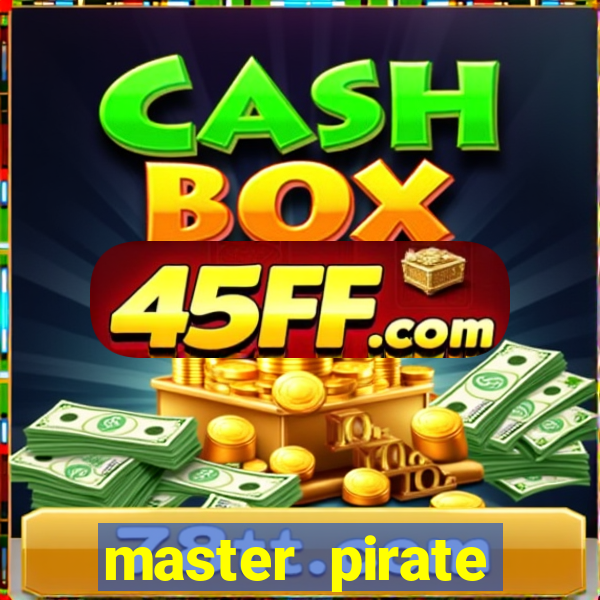 master pirate script pastebin